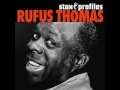 Rufus Thomas - Somebody's My Back