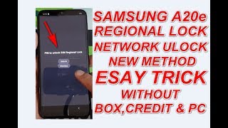 Samsung A20e Network Unlock-Regional Lock Unlock New Trick.