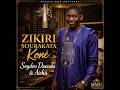 Zikiri Sourakata Kone Seydou Daouda Aicha Official Lyric Video