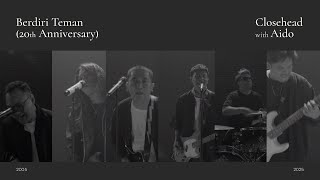 Download lagu Closehead with Aido - Berdiri Teman (20th Anniversary) - Lyric Video mp3 Download lagu Closehead with Aido - Berdiri Teman (20th Anniversary) - Lyric Video mp3