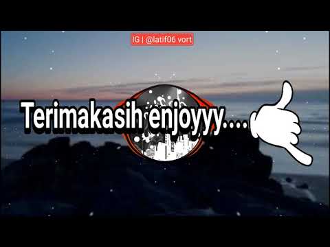 DJ PALING TERBARU..!! MAAF SA TINGGALKAN SLOW...|| REMIXX 2019 #LATIF06 VORT