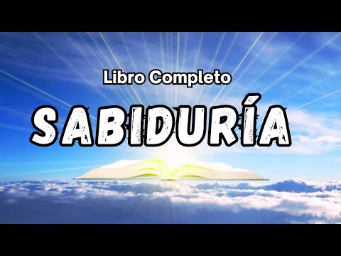 El libro de SABIDURIA (AUDIOLIBRO) narrado COMPLETO con voz Humana en ESPAÑOL