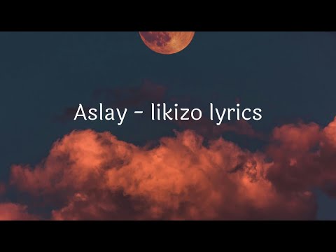 Aslay - Likizo (Lyric video)