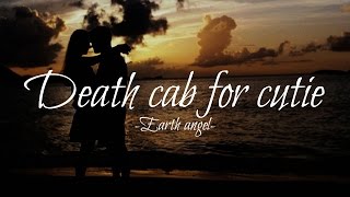 Death cab for cutie - Earth angel (Lyrics)