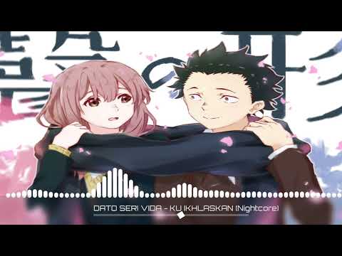 DSV - Ku Ikhlaskan (Nightcore)