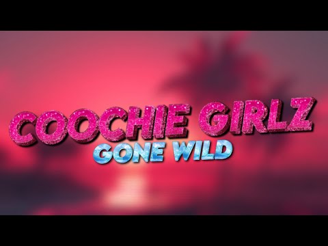 SEASON 16 ANNOUNCEMENT | COOCHIE GIRLS: GONE WILD