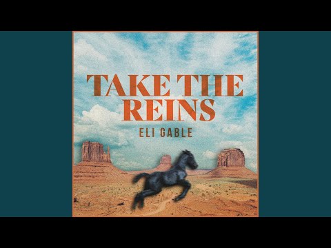 Take The Reins - ELI GABLE