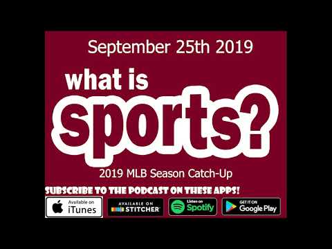 2019 MLB Season Catch-Up [September 25th 2019]