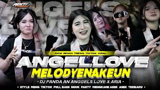 Download lagu DJ AN ANGEL LOVE X ARIA DJ PANDA VIRAL TIKTOK‼️STYLE FULL BASS PARTY MENGKANE X MELODY ASIK TERBARU mp3