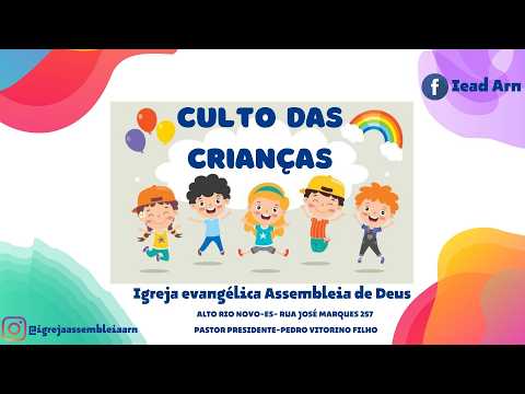 CULTO DAS CRIANÇAS  - ASSEMBLEIA DE DEUS TEMPLO SEDE - MINISTÉRIO DE ALTO RIO NOVO ESPÍRITO SANTO