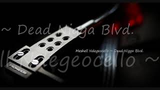 Meshell Ndegeocello ~ Dead Nigga Blvd.(Pt.1&amp;Pt.2 remix)