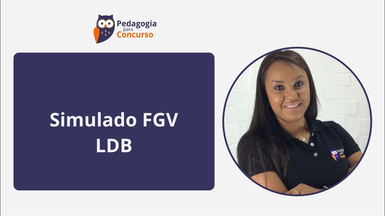 Simulado FGV - Lei de Diretrizes e Bases da Educação Nacional (LDB) | Pedagogia para Concurso