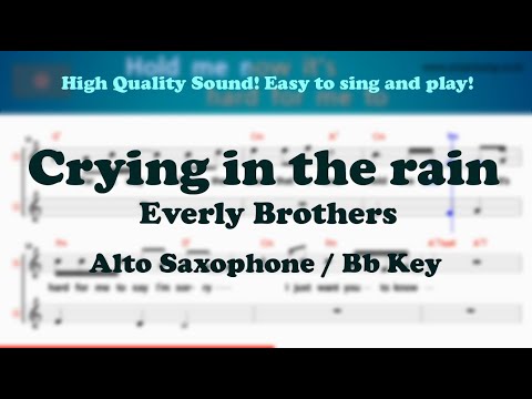 Crying in the rain - Everly Brothers (Alto Saxophone Sheet Music Bb Key / Karaoke / Easy Solo Cover)