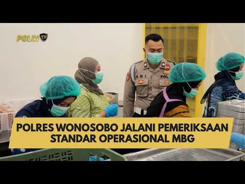 POLRES WONOSOBO JALANI PEMERIKSAAN STANDAR OPERASIONAL MBG