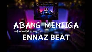 Download lagu ABANG MENTIGA INSTRUMENT COVER BY ENNAZ BEAT mp3