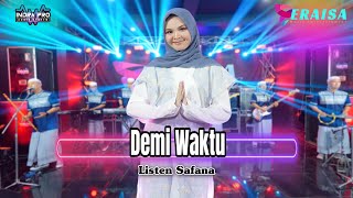 Download lagu DEMI WAKTU - LISTEN SAFANA - OM ERAISA ( Live Record Studio ) mp3