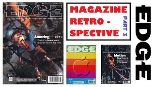 Edge - Magazine Retrospective - Part 3
