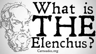 What is the Elenchus? (The Socratic Method)