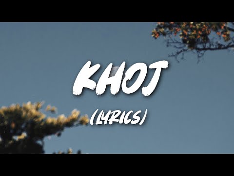 Kenji Distobot - Khoj ( Lyrics ) | Ft. Satyam Mishra