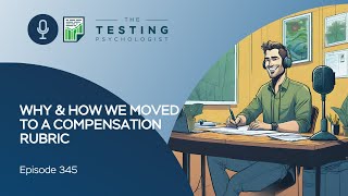 345. Why & How We Moved to a Compensation Rubric