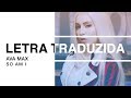 Ava Max - So Am I | Letra Traduzida Ava Max - So Am I | Letra Traduzida