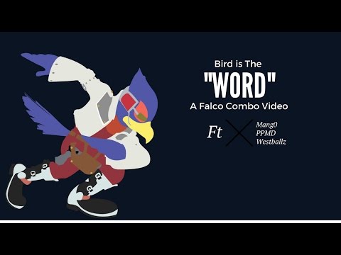 A Falco Combo Video "Bird is the Word" ft. Mang0, PPMD, Westballz