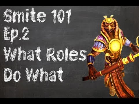 Smite 101 Ep.2 What Roles Do What