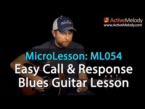 Easy Call & Response Style Blues Guitar Lesson - ML054