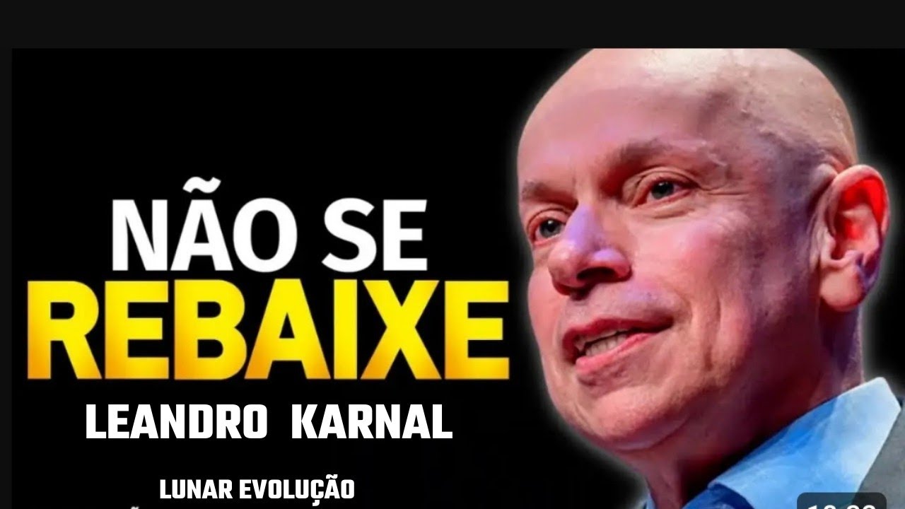 NÃO SE REBAIXE - NÃO PERCA SUA PAZ-LEANDRO KARNAL