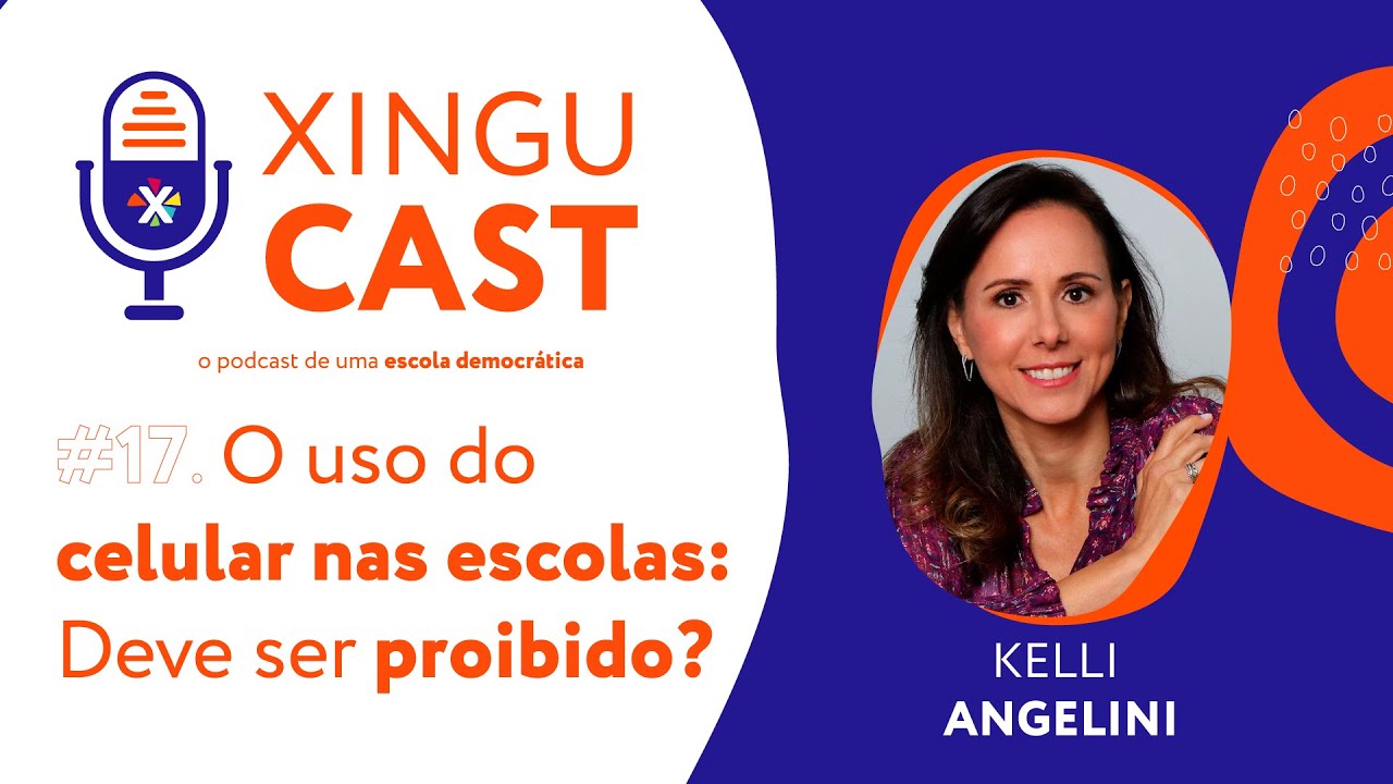 O uso do celular nas escolas: Deve ser proibido? - XinguCast #17