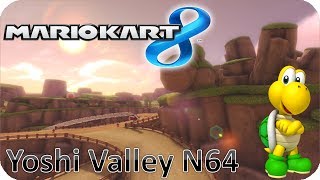 Mario Kart 8 - Time Trials: Yoshi Valley N64