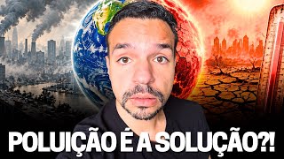 COMPROVADO! Reduzir poluição agrava aquecimento global! Entenda o fenômeno e possíveis soluções!