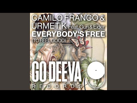 Everybody's Free (To Feel Good) (feat. Guri & Eider)