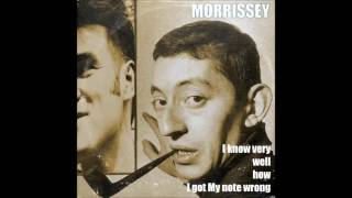 Morrissey : I Know Very Well How I Got My Note Wrong (Outtake)