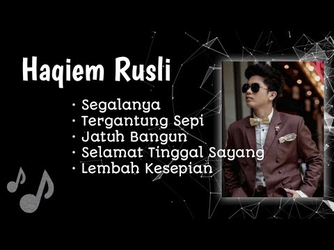 Haqiem Rusli - Koleksi 5 Lagu Terbaik Lama & Terkini