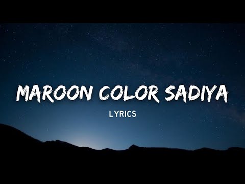 Maroon Color Sadiya (Lyrics) | Neelkamal Singh | Kalpna | Insta Trending Song