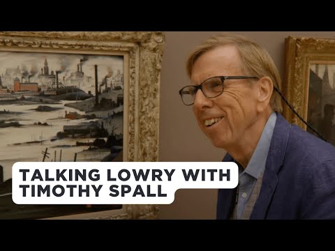 Looking at Lowry with Timothy Spall | L.S Lowry Exhibition