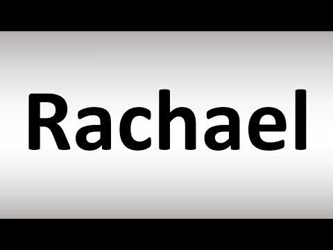 How to Pronounce Rachael
