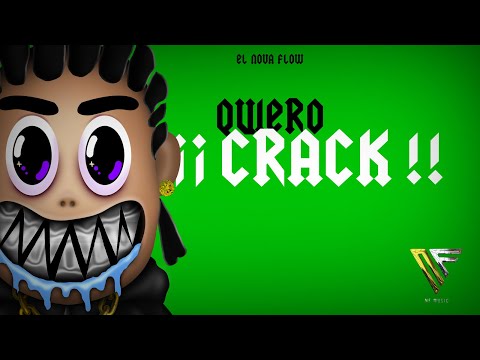 El Nova Flow - QUIERO CRACK [Prod YEI808]
