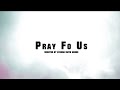 FLVME Pray 4 Us Official Music Video