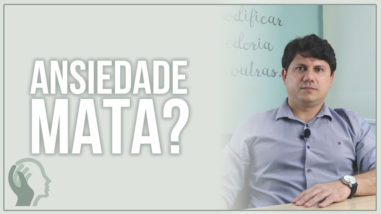 ANSIEDADE PODE MATAR?