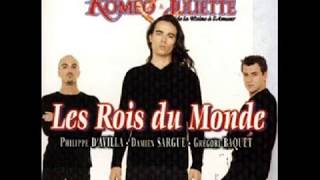 Roméo et Juliette Les Rois du Monde[Lyrics-Paroles]