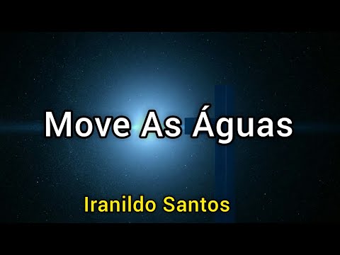 MOVE AS ÁGUAS | Iranildo Santos cover