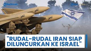 Iran Beri Peringatan ke Zionis: Rudal-rudal Kami dalam Mode Siaga Tinggi, Siap Diluncurkan ke Israel