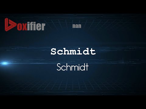 How to Pronounce Schmidt (Schmidt) in nan - Voxifier.com
