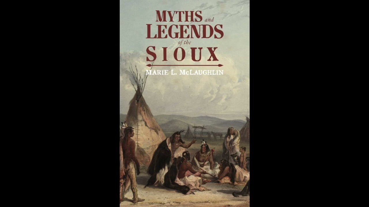 Myths and Legends of the Sioux