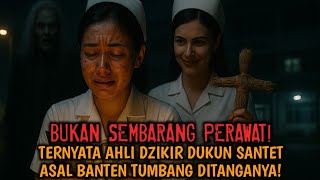 Download lagu Bukan perawat biasa, dzikir ajaran ayahnya lumpuhkan santet mematikan dari dukun sakti asal Banten! mp3