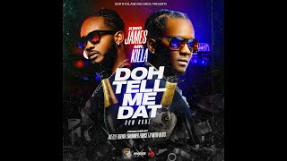 King James X Mr.Killa - Doh Tell Me Dat (Rum Done) Official Lyric Video
