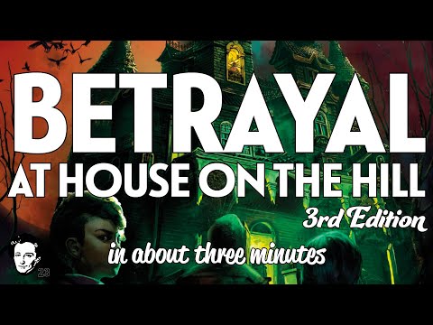 Betrayal at house on the hill in about 3 minutes