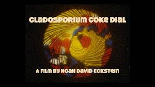 Cladosporium Coke Dial (Official Trailer)